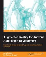 Augmented Reality for Android Application Development 1782168559 Book Cover