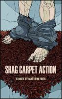 Shag Carpet Action 1897535848 Book Cover