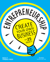 Entrepreneurship: Create Your Own Business 1619302845 Book Cover
