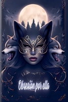 Obsesión por ella B0GZJ4FRSN Book Cover