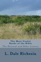 The Most Useful Books of the Bible: The Pastoral and Other Letters 1540398188 Book Cover