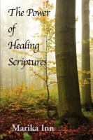 The Power of Healing Scriptures 1450089925 Book Cover