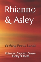 Rhianno & Asley: Seeking Poetic Lands B08L7W5PWJ Book Cover