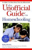 The Unofficial Guide to Homeschooling 002863814X Book Cover