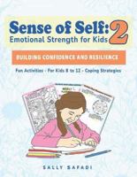 Sense of Self Coping Skills for Kids - Part 2: Fun and Effective Workbook to Help Kids Manage Emotions, Build Confidence, and Develop Resilience 1943825165 Book Cover