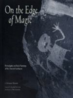 On the Edge of Magic: Petroglyphs and Rock Paintings of the Ancient Southwest 0811811670 Book Cover