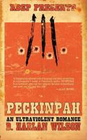 Peckinpah: an Ultraviolent Romance 1935738402 Book Cover