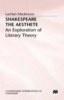 Shakespeare the Aesthete (Contemporary Interpretations of Shakespeare) 0333433564 Book Cover