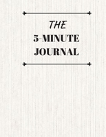 The Five Minute Journal: A Happier You in 5 Minutes a Day 0991846206 Book Cover