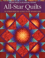 All-Star Quilts: 10 Strip-Pieced Lone Star Sparklers 1571209581 Book Cover