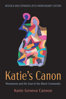 Katie's Canon: Womanism and the Soul of the Black Community 1506471293 Book Cover