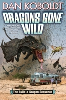 Dragons Gone Wild (3) (Build-A-Dragon Sequence) 166807303X Book Cover