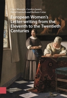 European Women's Letter-writing from the 11th to the 20th Centuries 9463723382 Book Cover