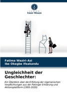 Ungleichheit der Geschlechter:: Ein Überblick über die Erfüllung der nigerianischen Verpflichtungen aus der Pekinger Erklärung und Aktionsplattform (1995-2020) 6203318930 Book Cover