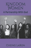 Kingdom Women: A Partnership With God 1796233102 Book Cover