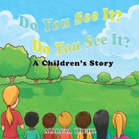 Do You See It? Do You See It?: A Children's Story 1504381203 Book Cover