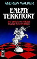 Enemy Territory: The Christian Struggle for the Modern World 0917851579 Book Cover