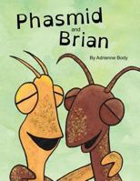 Phasmid and Brian 1508948127 Book Cover