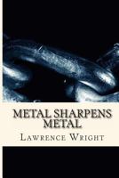 Metal Sharpens Metal 1494978784 Book Cover