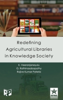 Redefining Agricultural Libraries in Knowledge Society 9389605229 Book Cover
