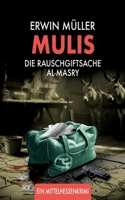 Mulis: Die Rauschgiftsache Al-Masry 3695127155 Book Cover