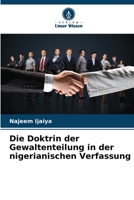 Die Doktrin der Gewaltenteilung in der nigerianischen Verfassung 6205963485 Book Cover