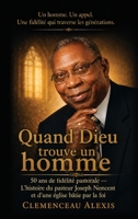 Quand Dieu trouve un homme 50 ans de fidélité pastorale (Spanish Edition) B0H6LNCFFG Book Cover