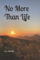No More Than Life B0B6KQZF1Y Book Cover