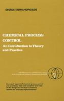 Chemical Process Control: An Introduction to Theory and Practice (Prentice Hall International Series in the Physical and Chemical Engineering Sciences) 0131286293 Book Cover
