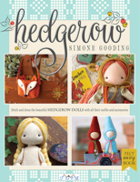 Hedgerow: Stitch and Dress All the Beautiful Hedgerow Dolls with All Their Outfits and Accessories 6057834658 Book Cover