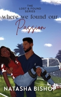 Where We Found Our Passion 1737753421 Book Cover
