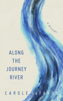 Along the Journey River (A Renee La Roche Mystery) 1563410702 Book Cover