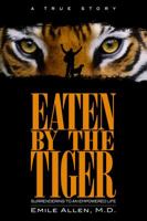 Eaten By The Tiger 0988753308 Book Cover