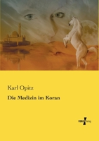 Die Medizin Im Koran 1018045619 Book Cover