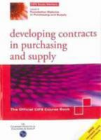 Developing Contracts in Purchasing and Supply 1861241763 Book Cover