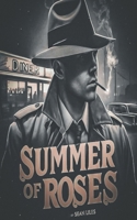 Summer of Roses B0GH7W6MKS Book Cover