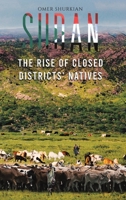 Sudan: The Rise of Closed Districts' Natives null Book Cover