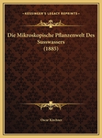 Die Mikroskopische Pflanzenwelt Des Susswassers 374331990X Book Cover