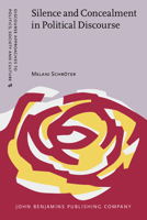 Silence and Concealment in Political Discourse 9027206392 Book Cover