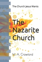 The Nazarite Church: The Church Jesus Wants B0C6BM132G Book Cover