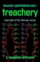 diamonds + gold divided by cash = treachery 173349457X Book Cover