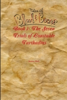 Tales of Blood and Bones Book 1: The Seven Trials of Constable Tarthadius 0359691250 Book Cover