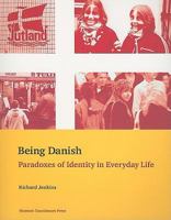 Being Danish: Paradoxes of Identity in Everyday Life 8763538415 Book Cover