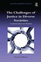 The Challenges of Justice in Diverse Societies: Constitutionalism and Pluralism 1138254525 Book Cover