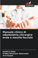 Manuale clinico di odontoiatria chirurgica orale e maxillo-facciale (Italian Edition) 6207693019 Book Cover