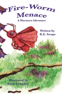 Fire-Worm Menace: A Marmora Adventure 1960596845 Book Cover