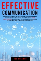 Effective communication: improve your social skills in relationships and improve your charisma by increasing your self-esteem. Be yourself in social relationships by controlling emotions and anxiety. B086PLNMM1 Book Cover