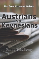 Austrians vs Keynesians: The Great Economic Debate 0996332723 Book Cover