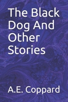 Black Dog and Other Stories: And Other Stories (Short Story Index Reprint) 9355112270 Book Cover