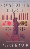 Dystopian Haircut 1737663317 Book Cover